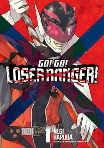 Go! Go! Loser Ranger! Vol 1 by Negi Haruba