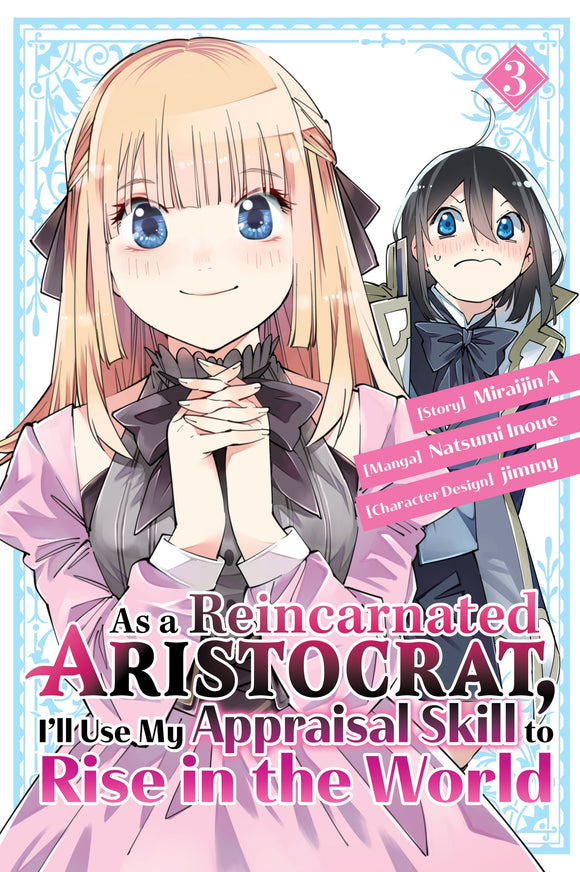 As a Reincarnated Aristocrat, I'll Use My Appraisal Skill to Rise in the World Vol. 3 by Natsumi Inoue