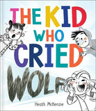 Life Lessons - The Kid Who Cried Wolf by Heath McKenzie