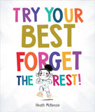 Life Lessons - Try Your Best, Forget the Rest by Heath McKenzie